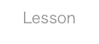 Lesson